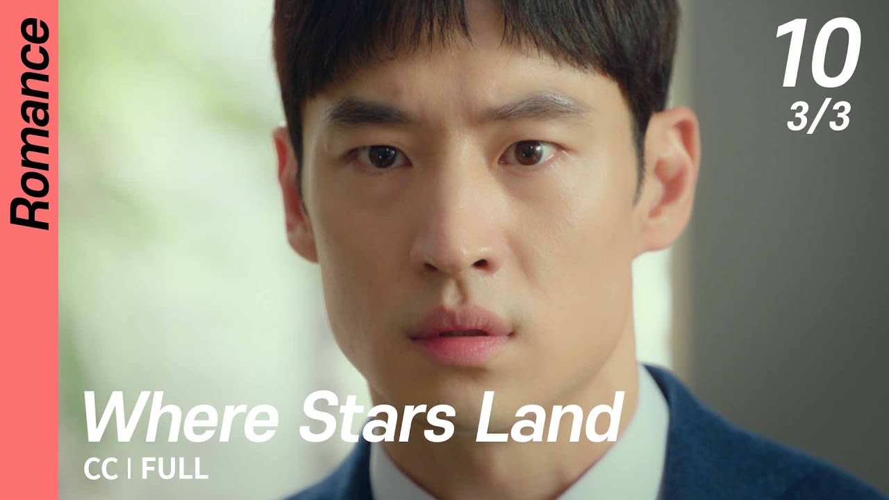 [CC/FULL] Where Stars Land EP10 (3/3) | 여우각시별