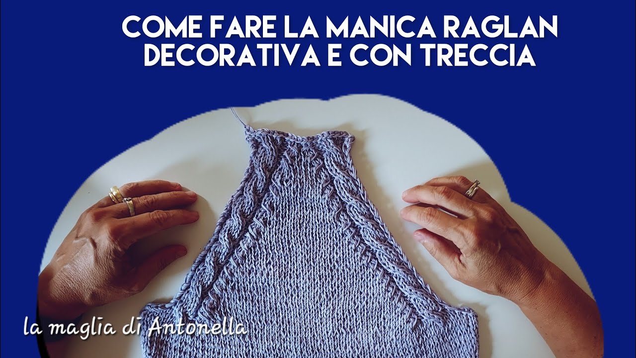 come fare una manica raglan con diminuzioni decorative e una treccia