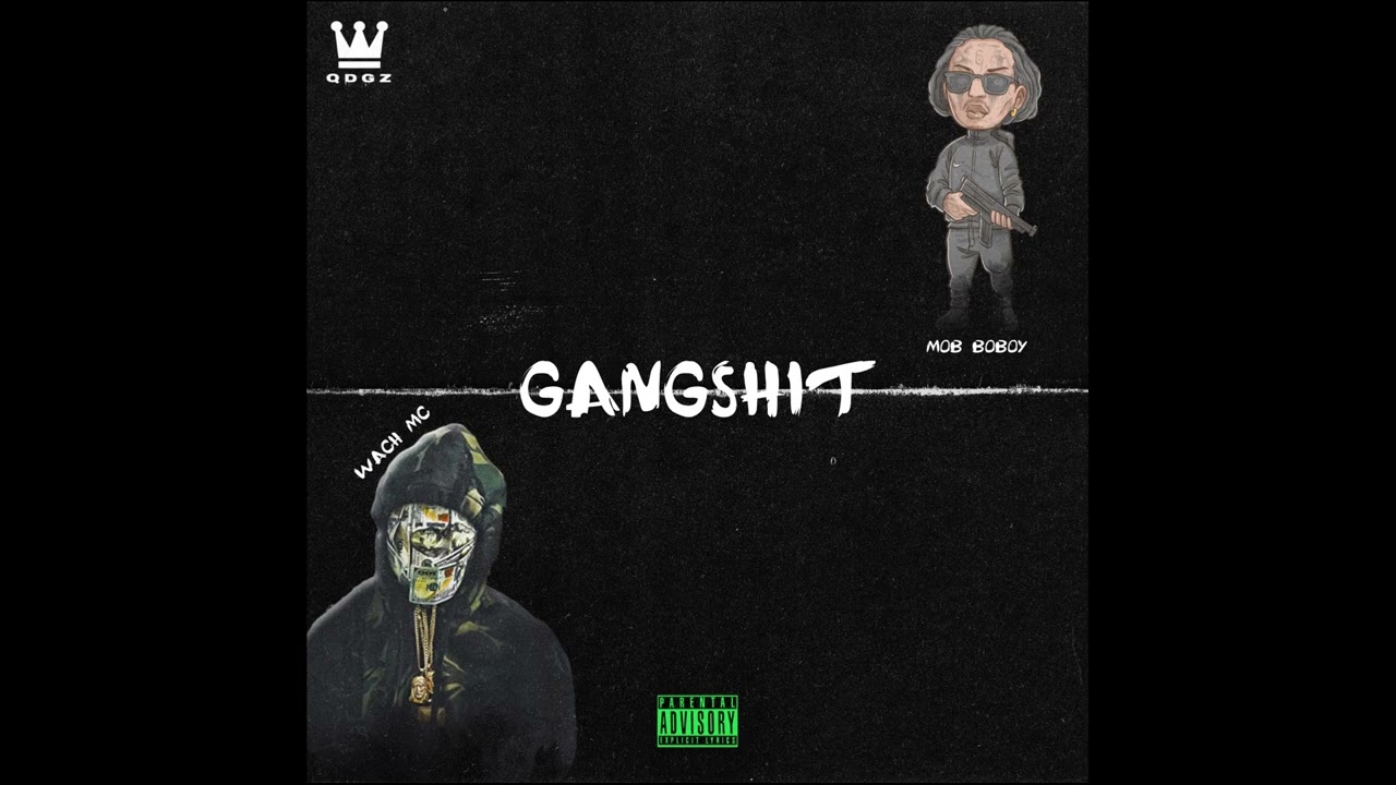 WACHO QDBOY x MOB BOBOY - GANGSHIT #QDGZ