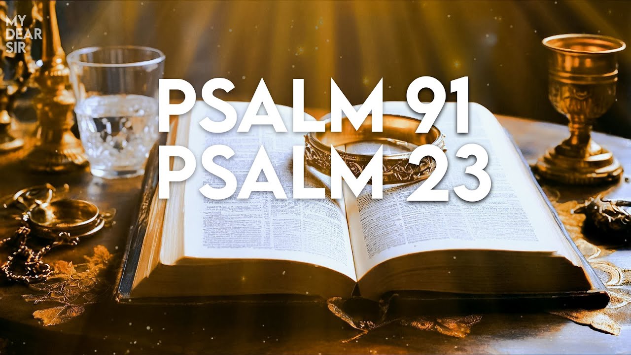 MARCH 27 PRAYER: Psalm 91 and Psalm 23 @mydearsir333