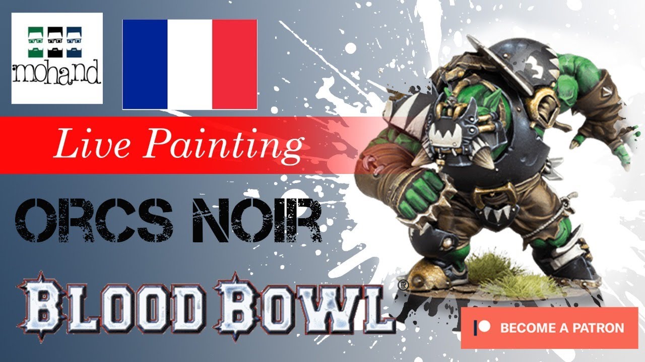 Live Painting : Orcs Noir ( Blood Bowl / Games Workshop )