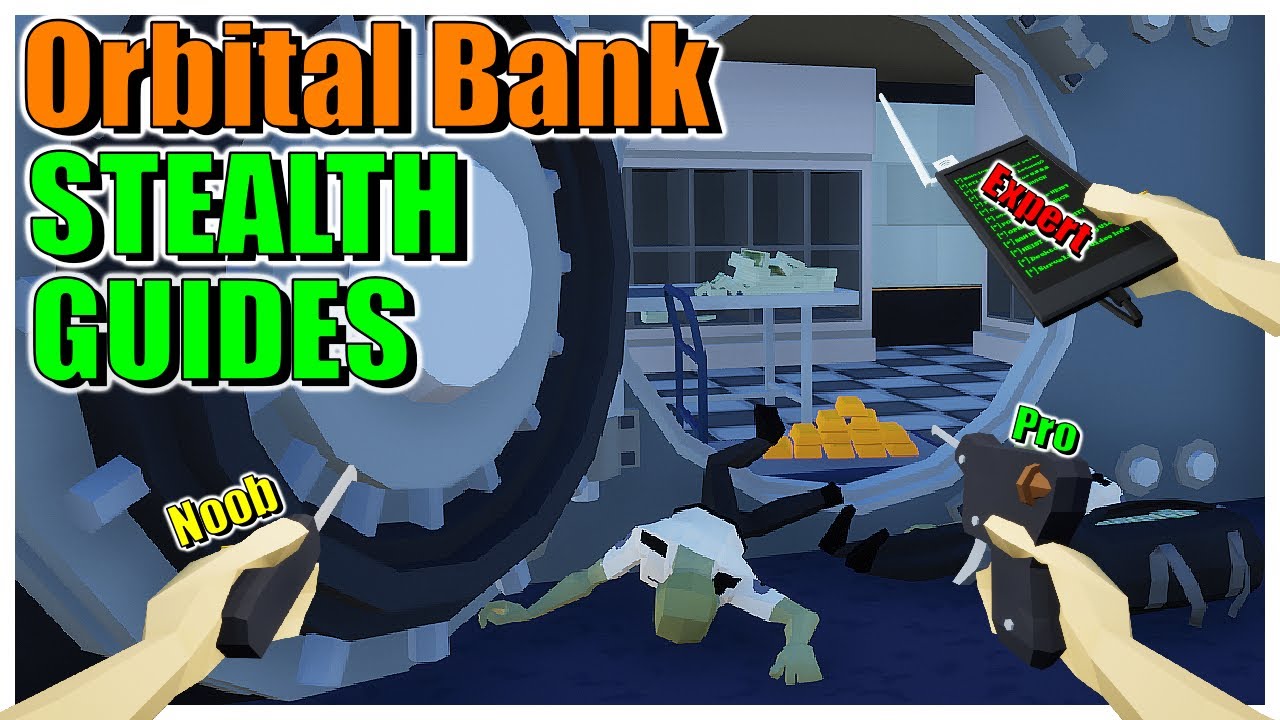3 Orbital Bank Stealth Guides! Plus Speedrun Guide! [One Armed Robber Guides]