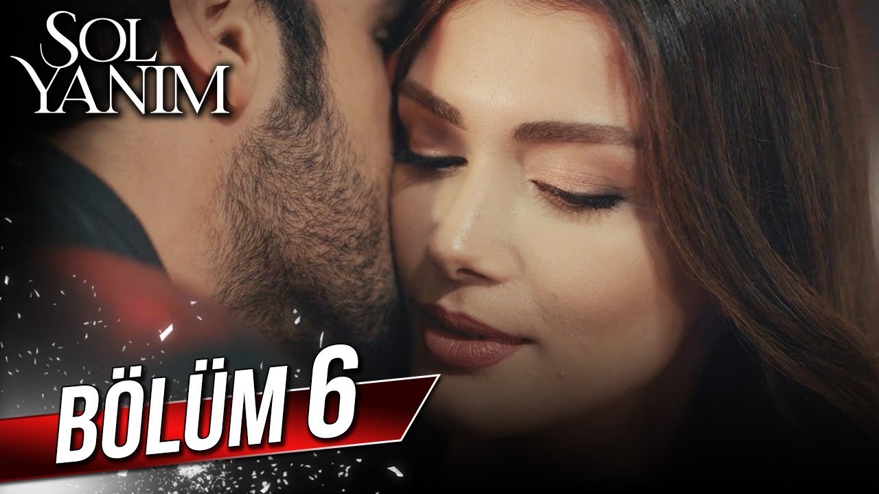 Sol Yanım 6. Bölüm🏆 (Full HD)