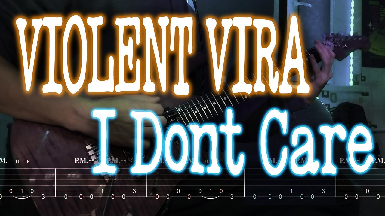 Как играть VIOLENT VIRA - I Don't Care | кавер + табы | Разбор на гитаре
