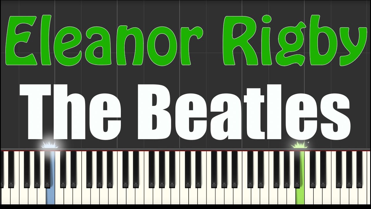 Eleanor Rigby - The Beatles - Piano Tutorial