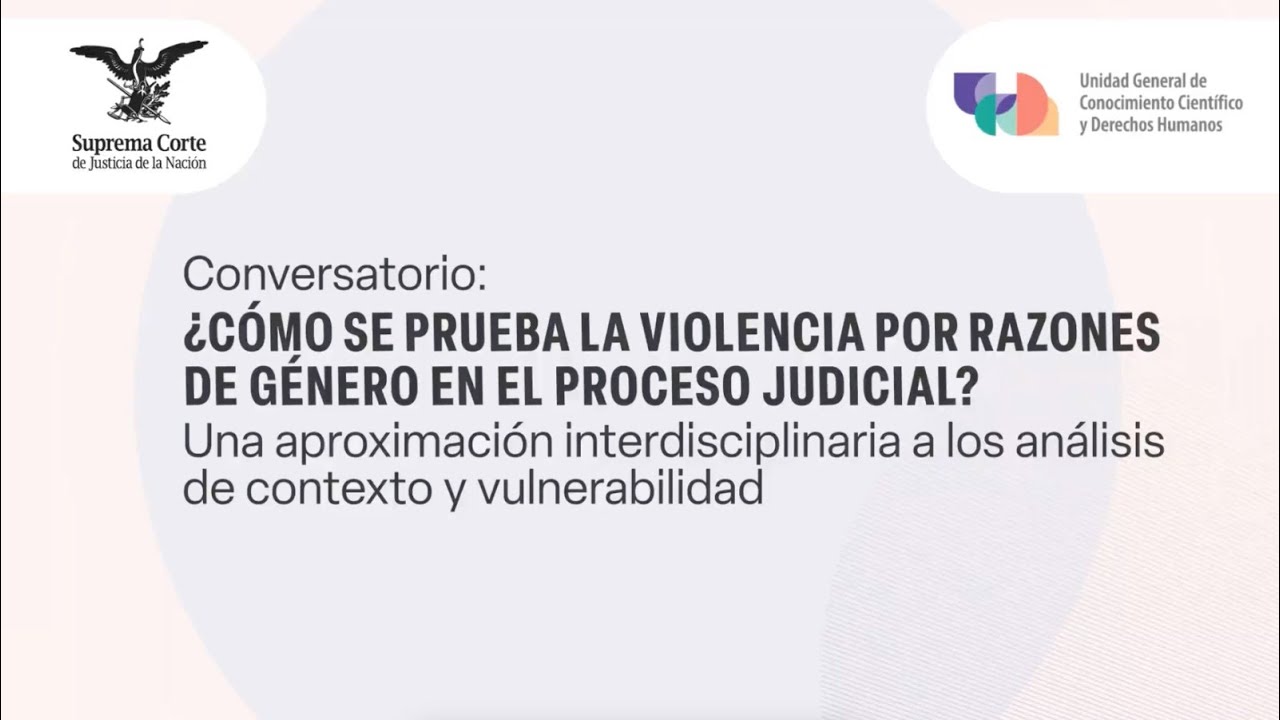 🟠 Conversatorio: ¿Cómo se prueba la violencia por razones de género en el proceso judicial?