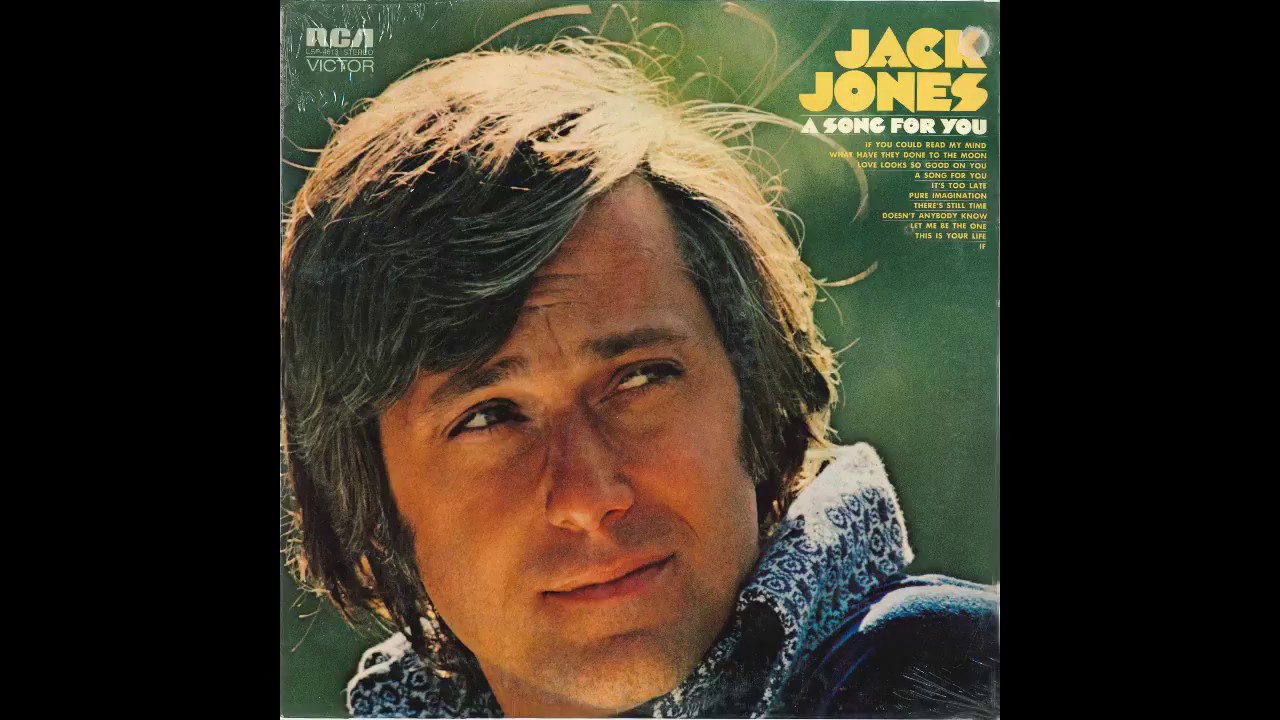 Jack Jones – “Let Me Be The One” (RCA) 1971