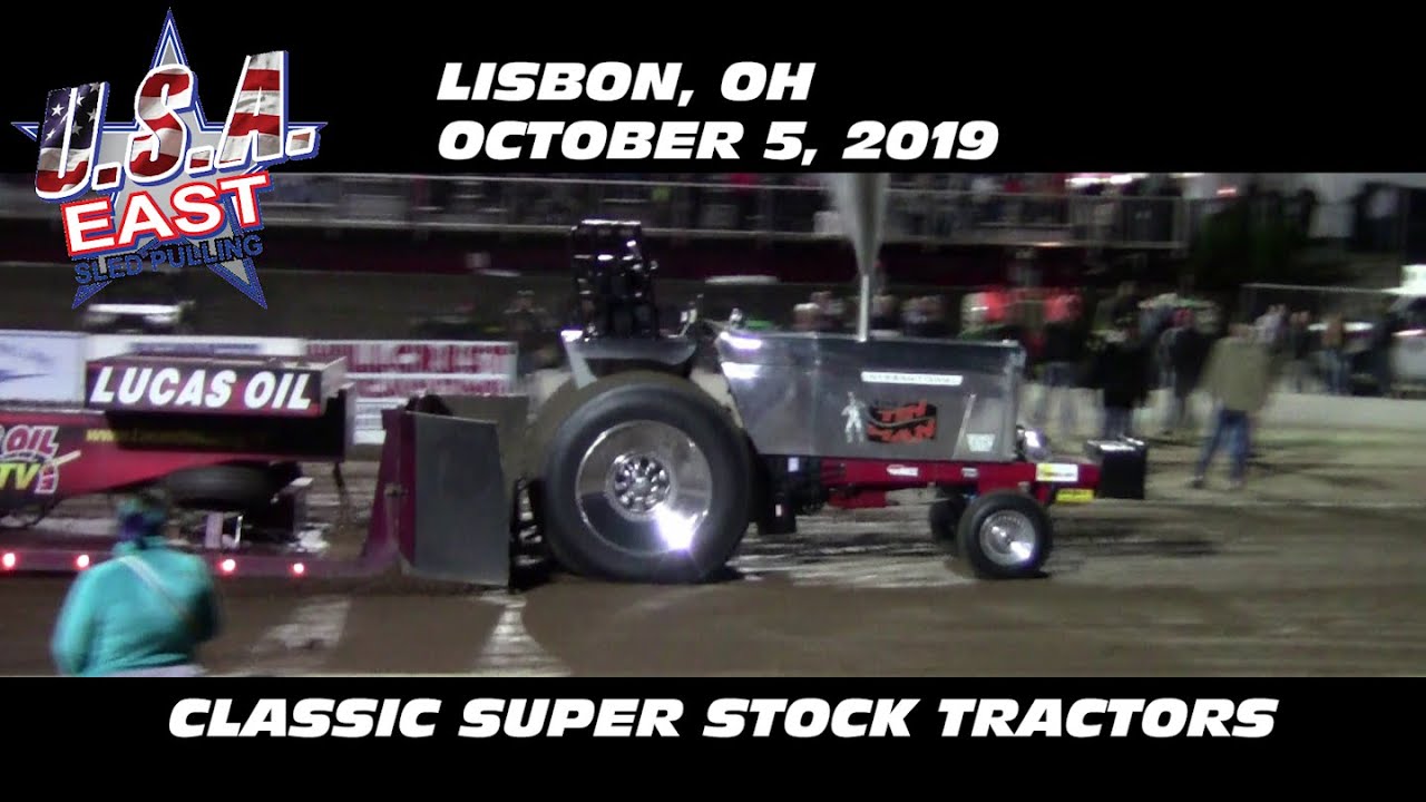 10/5/19 USA-East Lisbon, OH Classic Super Stock Tractors
