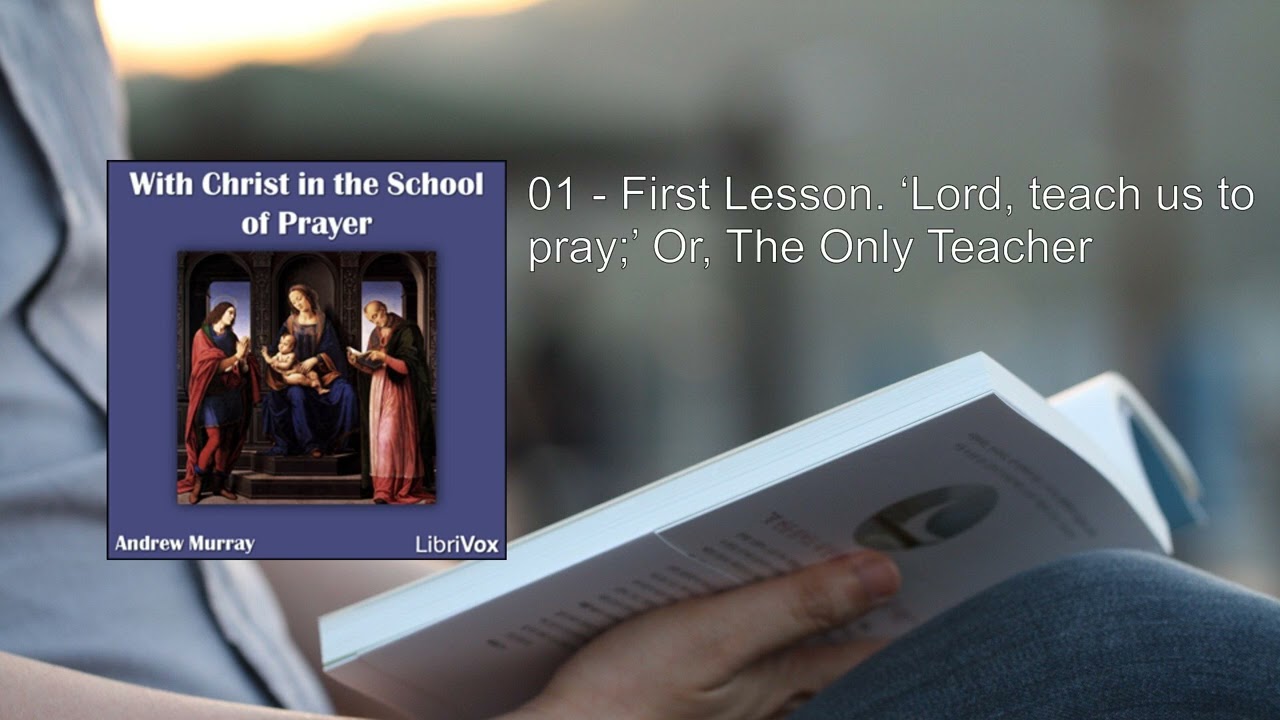 With Christ in the School of Prayer 🏆 By Andrew Murray FULL Audiobook