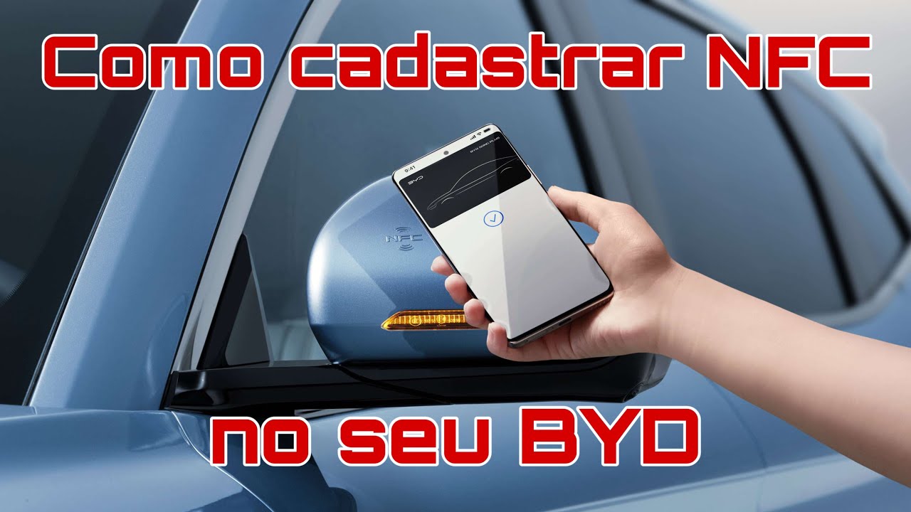 Como CADASTRAR NFC no seu BYD