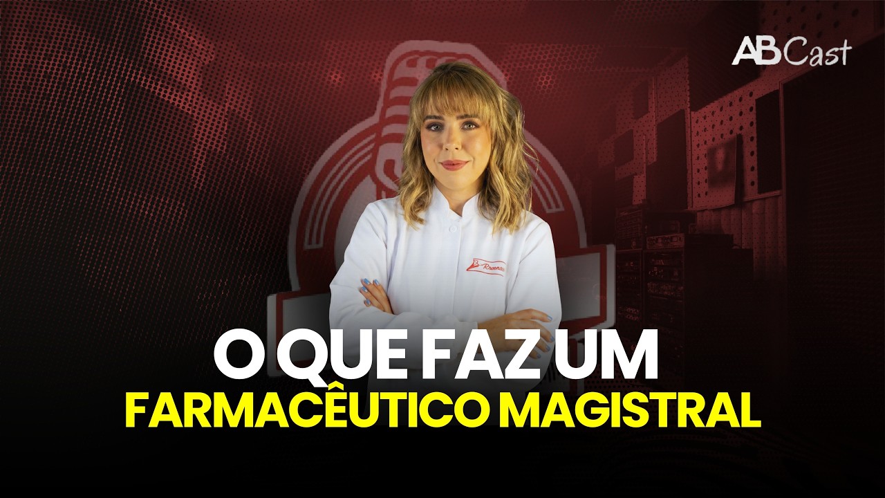 O QUE FAZ UM FARMACÊUTICO MAGISTRAL DE VERDADE? | ABCAST #136
