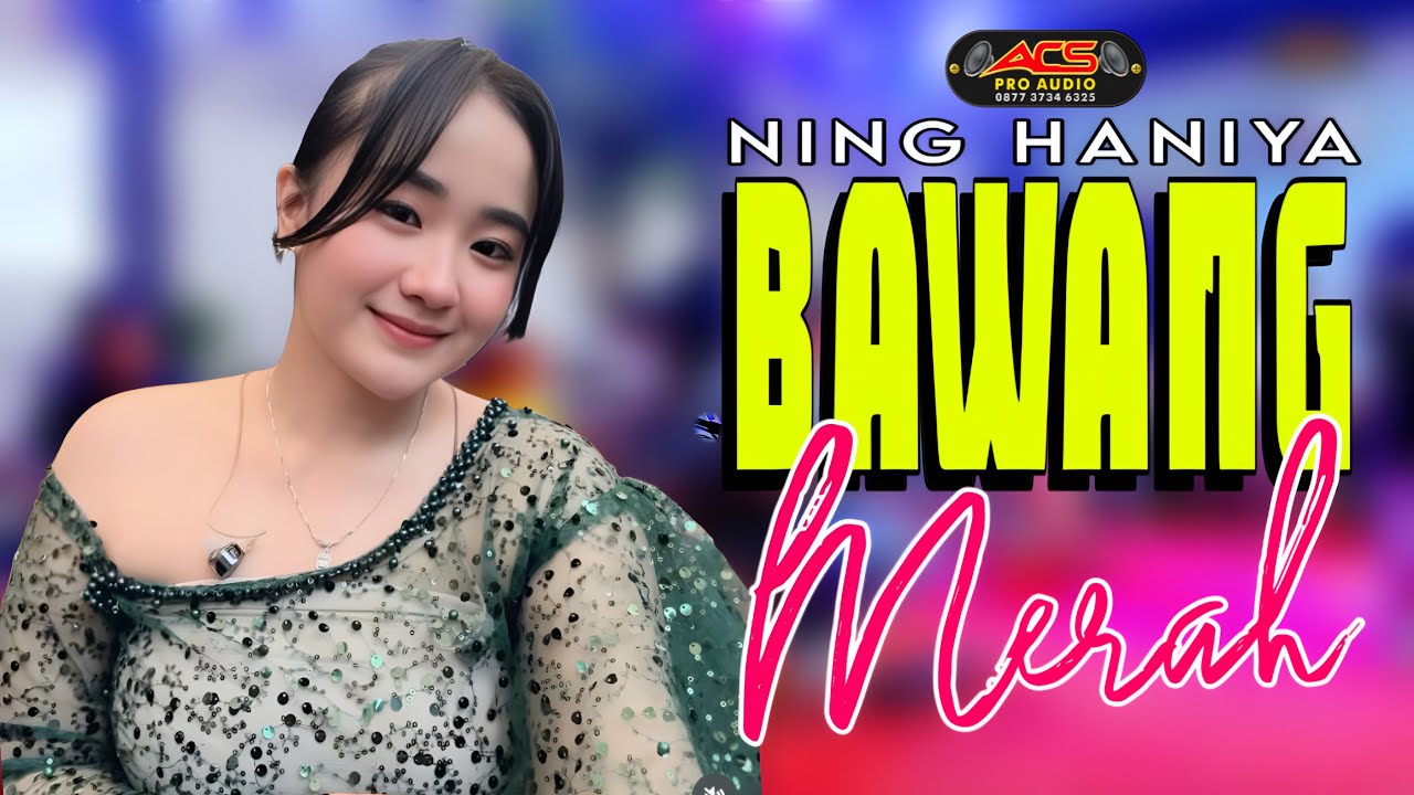 BAWANG MERAH (Versi Latihan) - NING HANIYA - OM ACS 