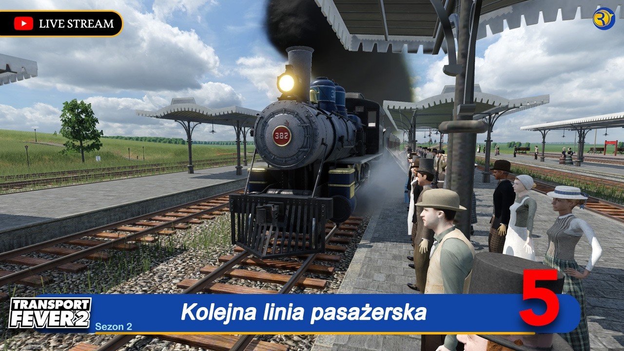 🔴 LIVE | TRANSPORT FEVER 2 - Deluxe Upgrade Pack | #S02E05 Nowa linia pasażerska.