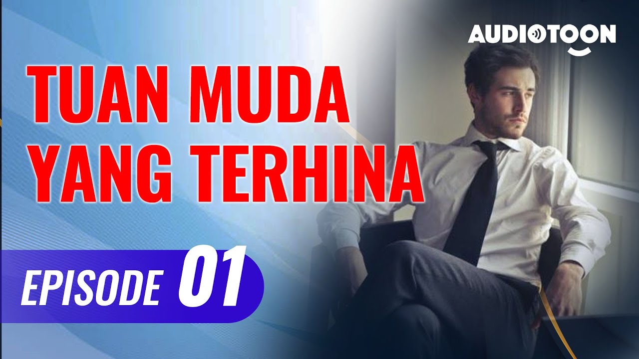 Tuan Muda Yang Terhina EPS. 01 | Menikahi Pria Sampah | Audiobook Novel Indonesia