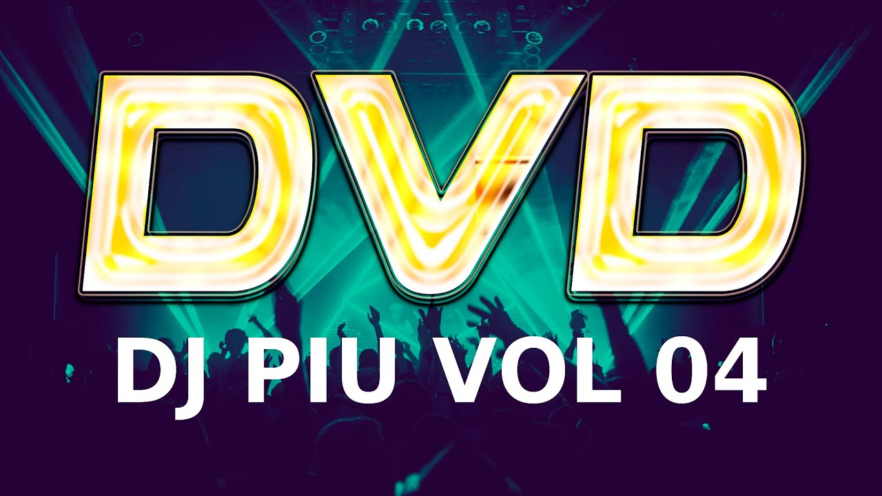 Dj Piu - Dvd Vol 4 Completo
