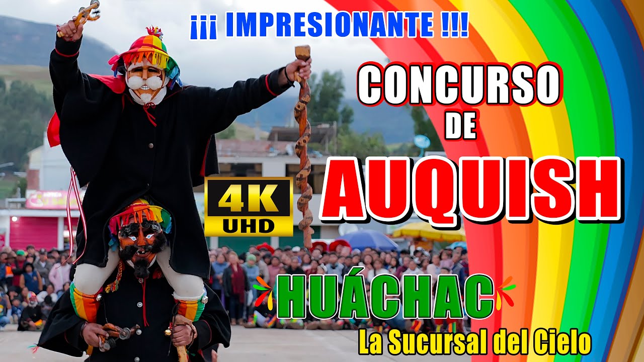 AUQUISH HUÁCHAC 2024 / CONCURSO COMPLETO