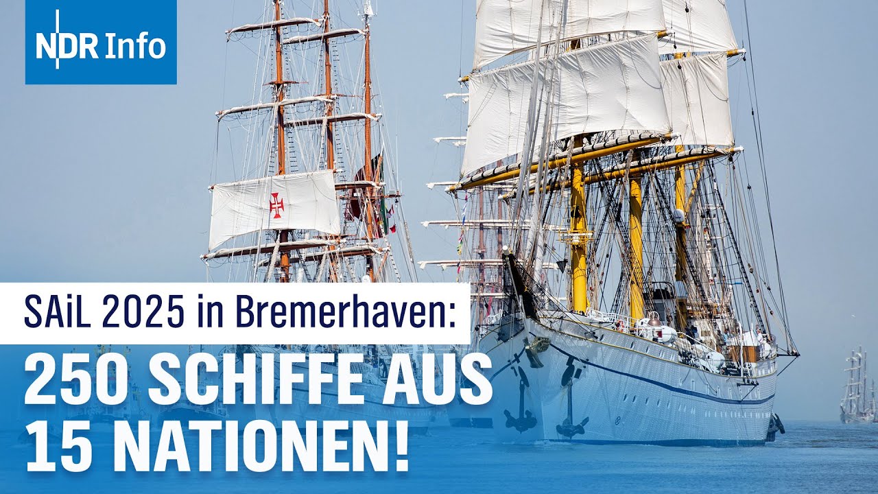 Sail 2025: Bremerhaven feiert größtes Windjammer-Festival | NDR Info