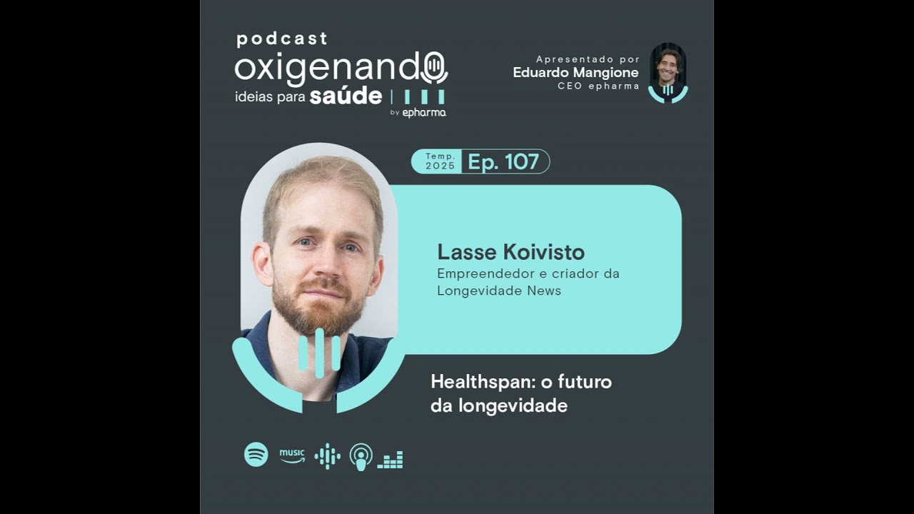 107 - Healthspan: o futuro da longevidade