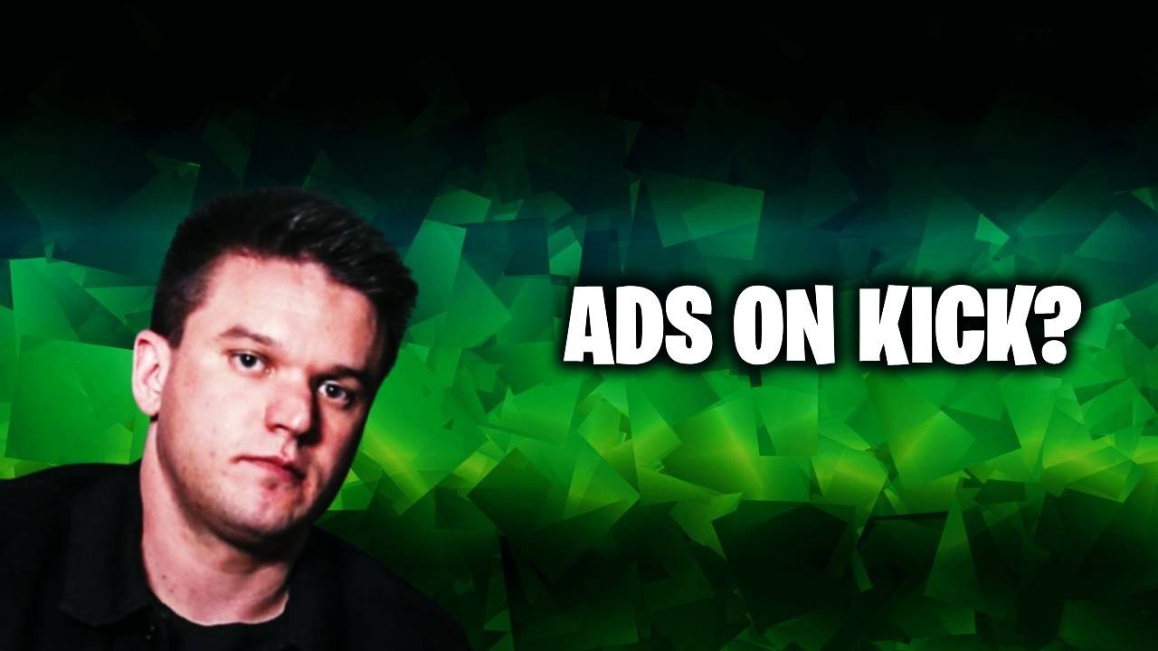 Ads on Kick Incoming Monetization or Nightmare?