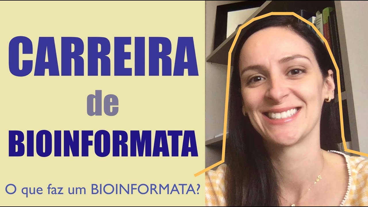 O que faz um BIOINFORMATA? - A CARREIRA em Bioinformática