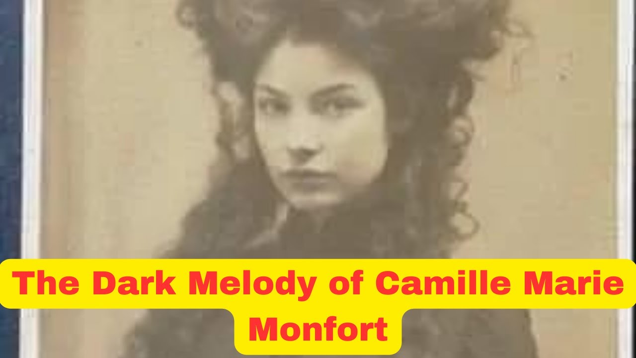 The Dark Melody of Camille Marie Monfort