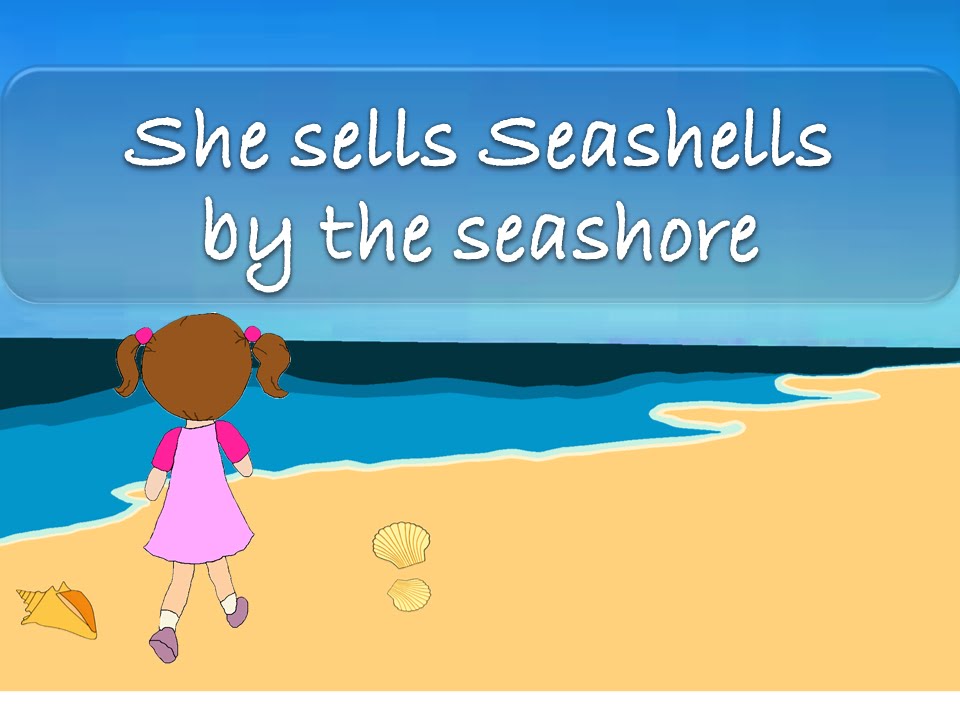 She Sells Seashells by the Seashore | Tongue Twisters