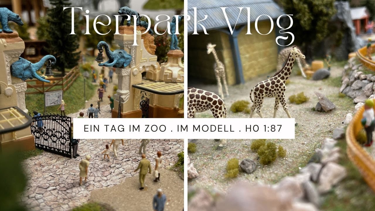 Tierpark Vlog I Ein Tag im Zoo I Modelleisenbahn H0 - 1:87