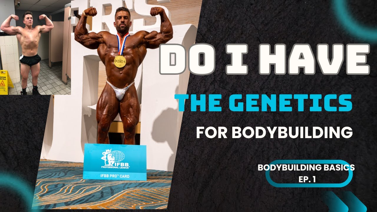 DO I HAVE THE GENETICS FOR BODYBUILDING? / BODYBUILDING BASICS EP. 1
