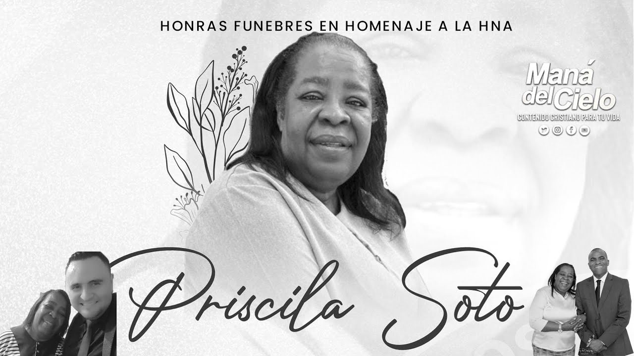 HOMENAJE Y HONRRAS FUNEBRES👏HNA PRISCILA SOTO🔥MADRE DEL PASTOR JUAN CARLOS SOTO