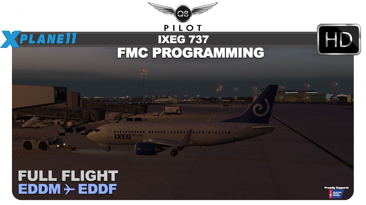 [X-Plane 11] IXEG 737 | FMC Programming with Full Flight | EDDM ✈ EDDF