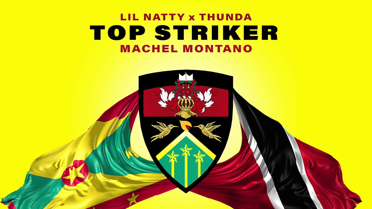 Lil Natty x Thunda x Machel Montano - Top Striker (Official Remix) 