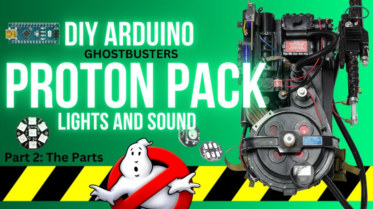 Ghostbusters Arduino Proton Pack Tutorial - Part 2: Parts You'll Need