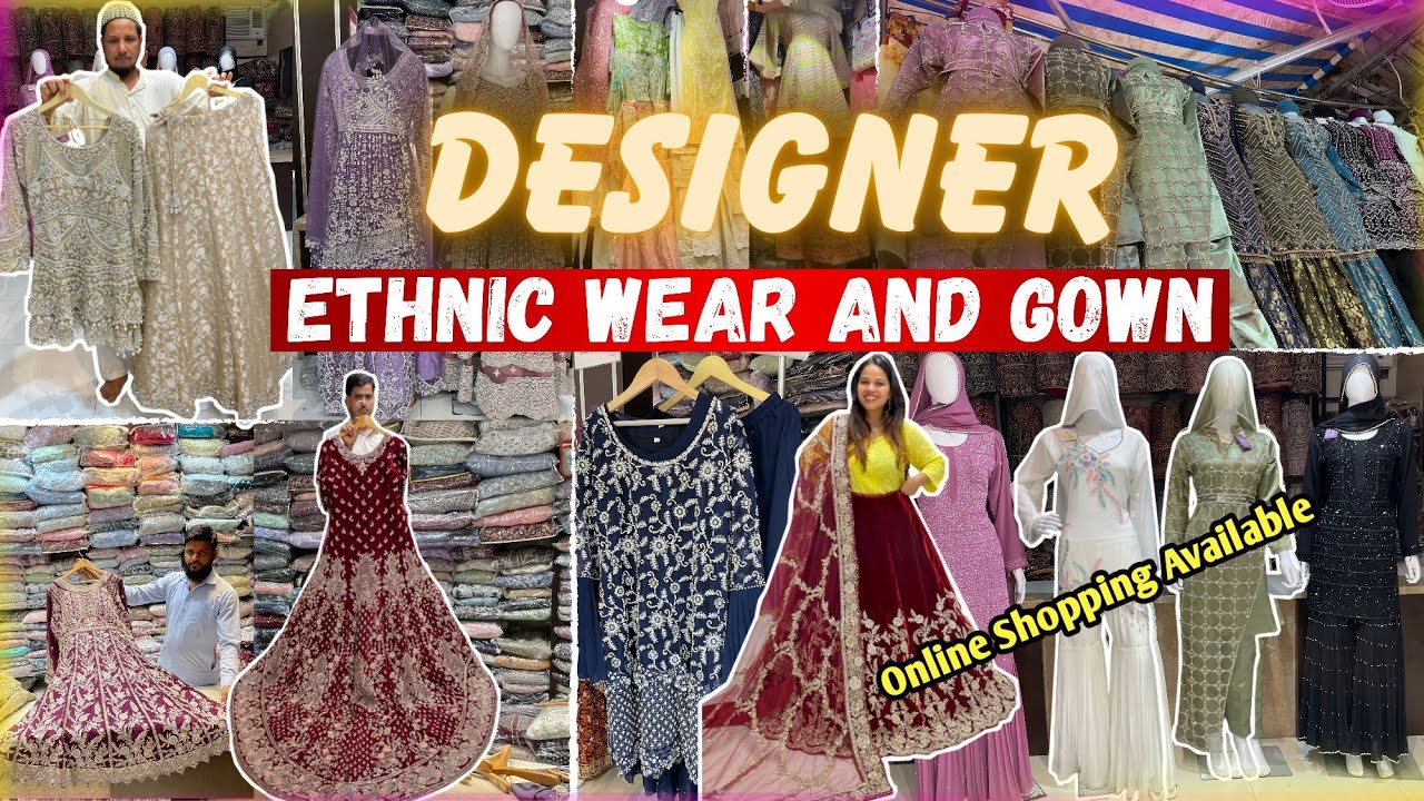 Designer ETHNIC WEAR and GOWN in Mumbai | Nakhuda Mohalla Market | Best Market for Wedding Shopping