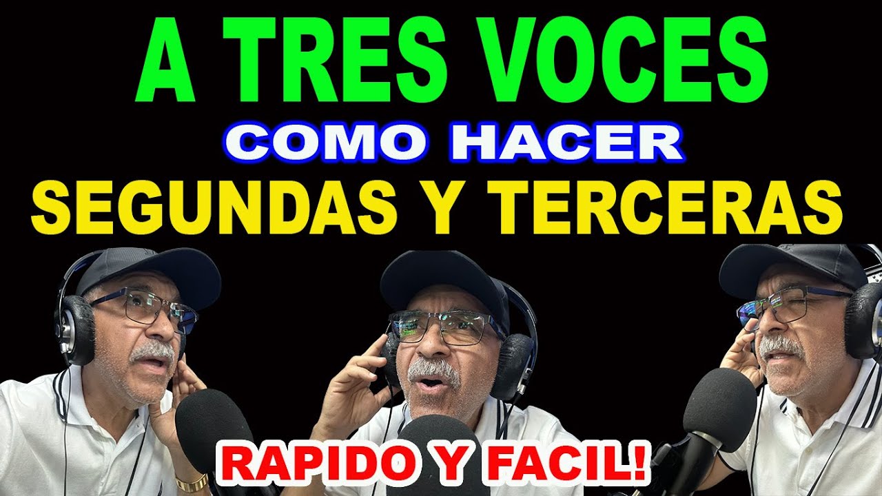 COMO HACER SEGUNDAS Y TERCERAS VOCES