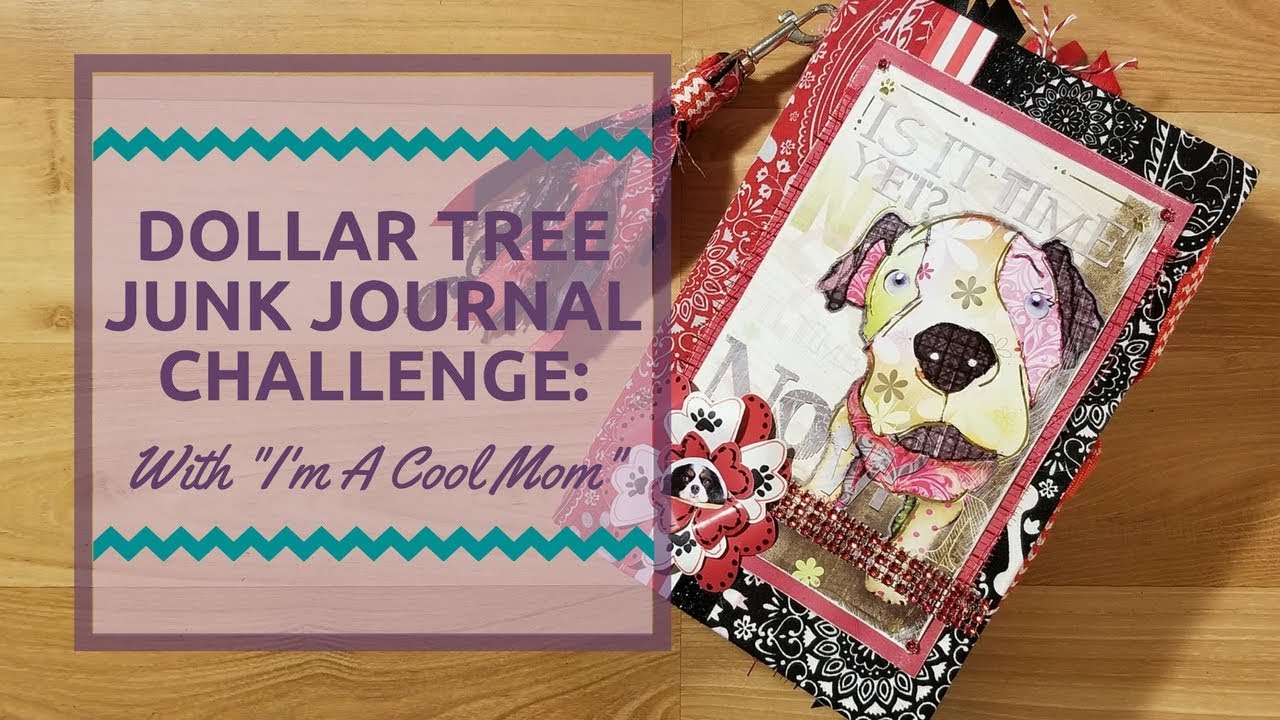 Dollar Tree Junk Journal Challenge with I'm A Cool Mom
