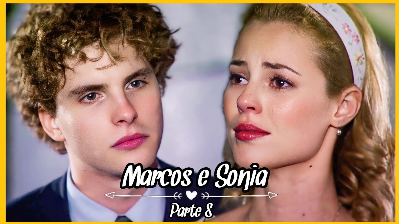 A HISTÓRIA DE MARCOS E SÔNIA PARTE 8 (Comentada).