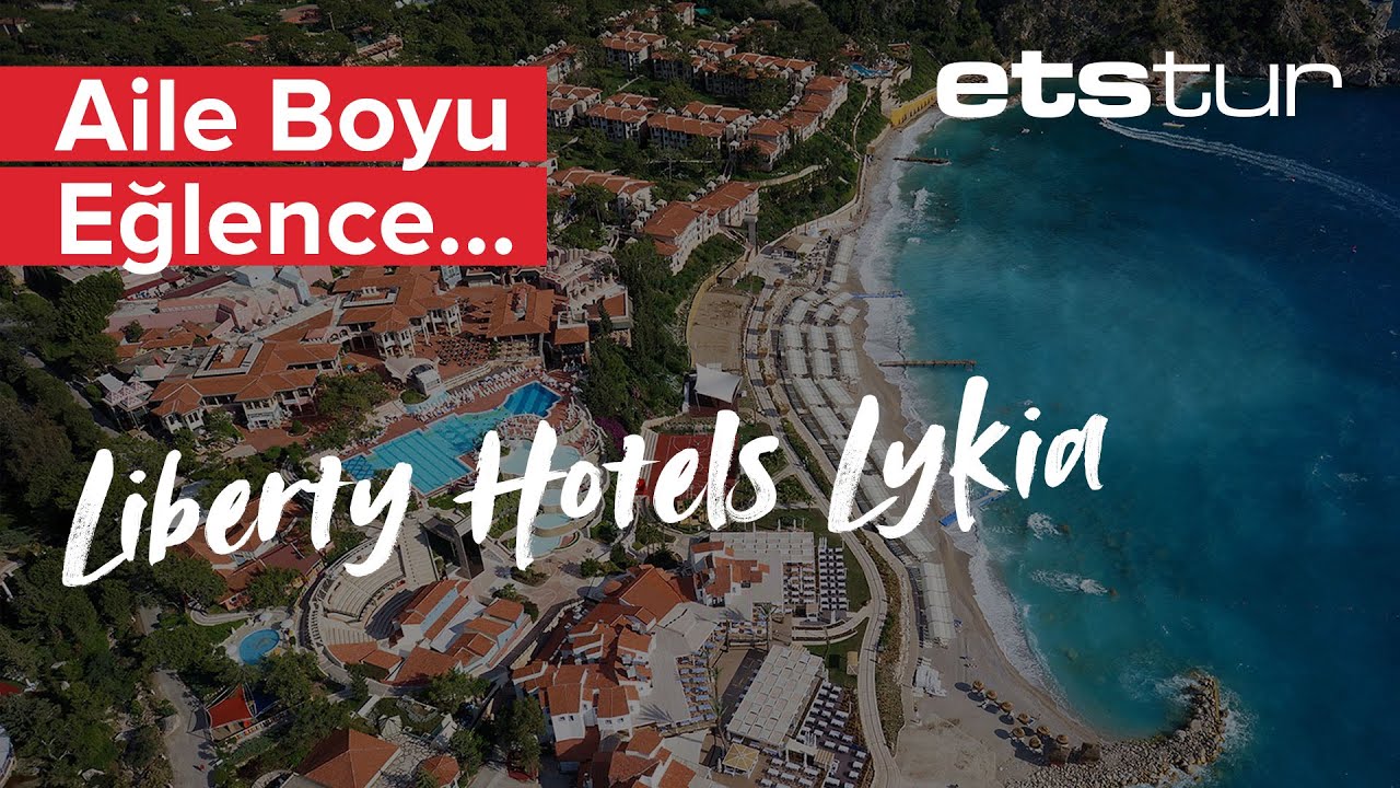 Ailece tatil yapmak için ideal bir yer: Liberty Hotels Lykia!