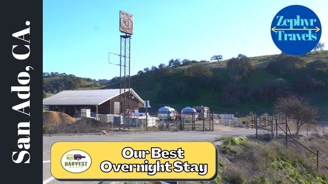 Our Best Harvest Host Experience - The Mill at 43 Ranch San Ardo California |Full Time RV Life
