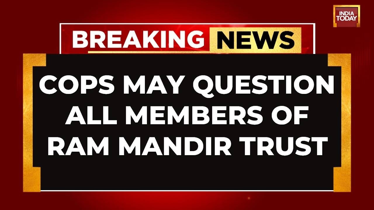 Breaking: Ram Mandir Donation Probe Widens As Police Scrutinise Assets And Plan Demolition Action