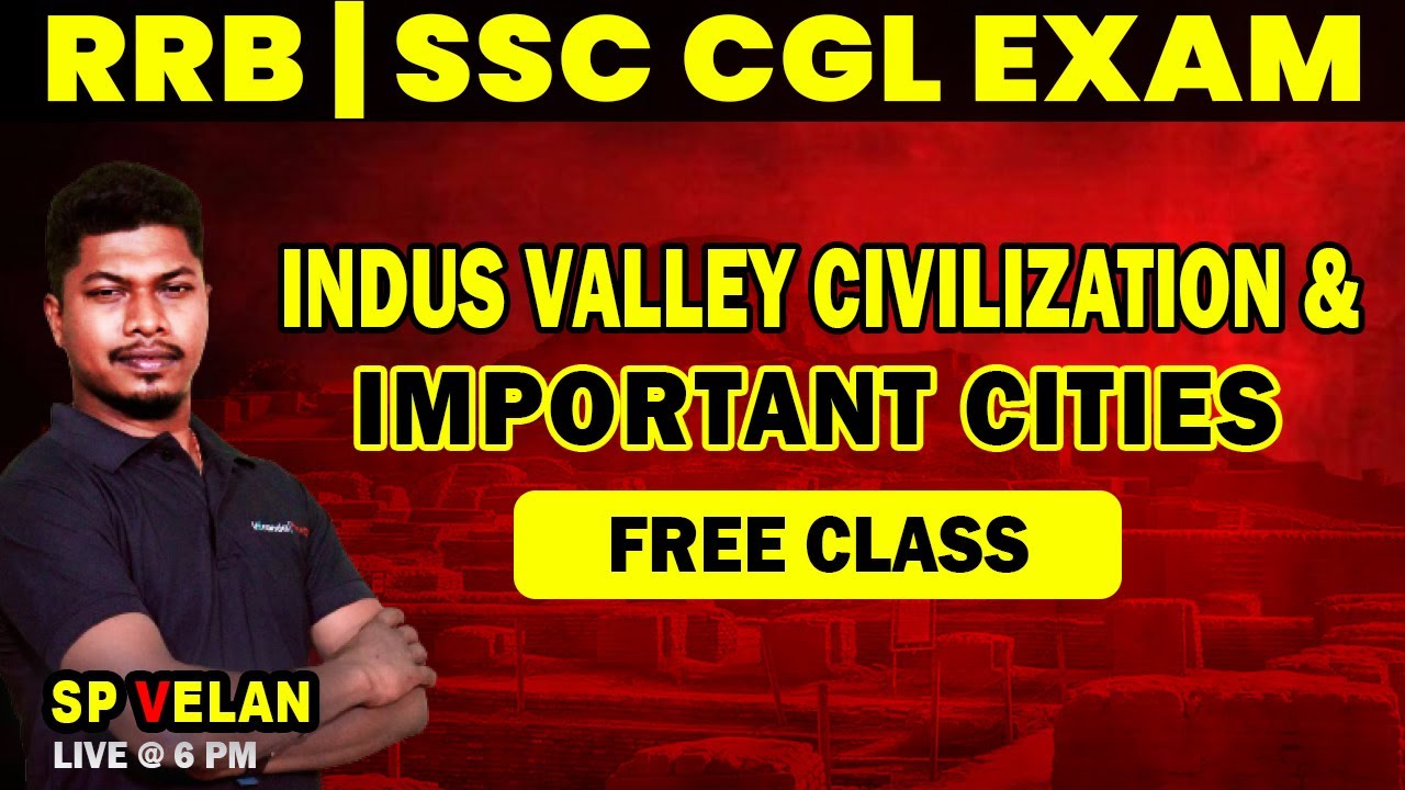 Indus Valley Civilization & Important Cities - Indian History by SP Velan | RRB ALP & SSC CGL | Race