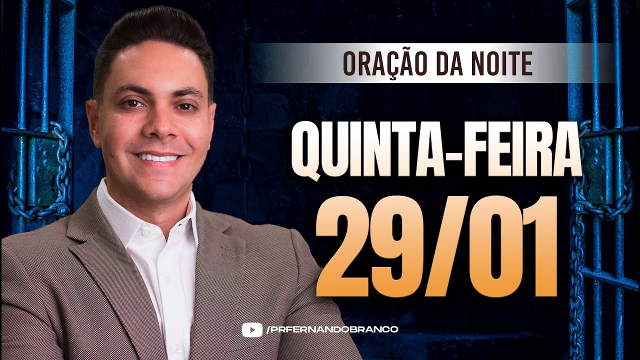 🌙Oração da noite 29/01 ⏰18h  Pastor Fernando Branco
