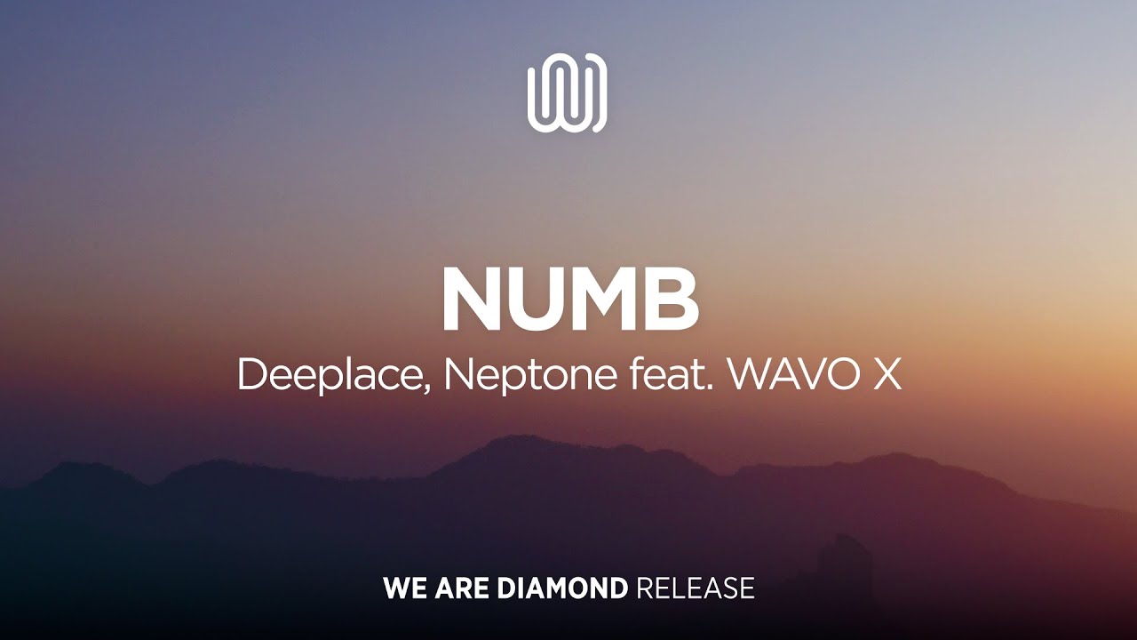 Deeplace, Neptone - Numb (feat. WAVO X)