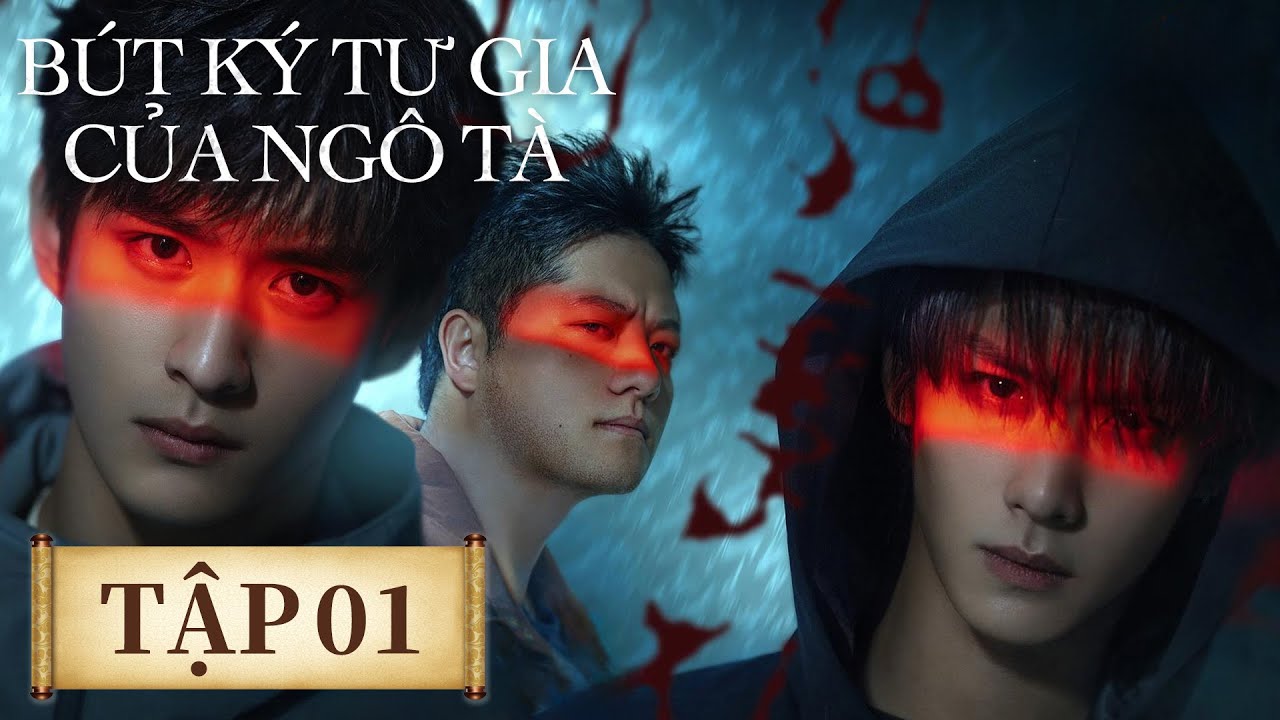 VIETSUB | Bút Ký Tư Gia Của Ngô Tà | Tập 1 |  Ngô Trấn Vũ & Tào Lỗi | Ổ Mọt Phim