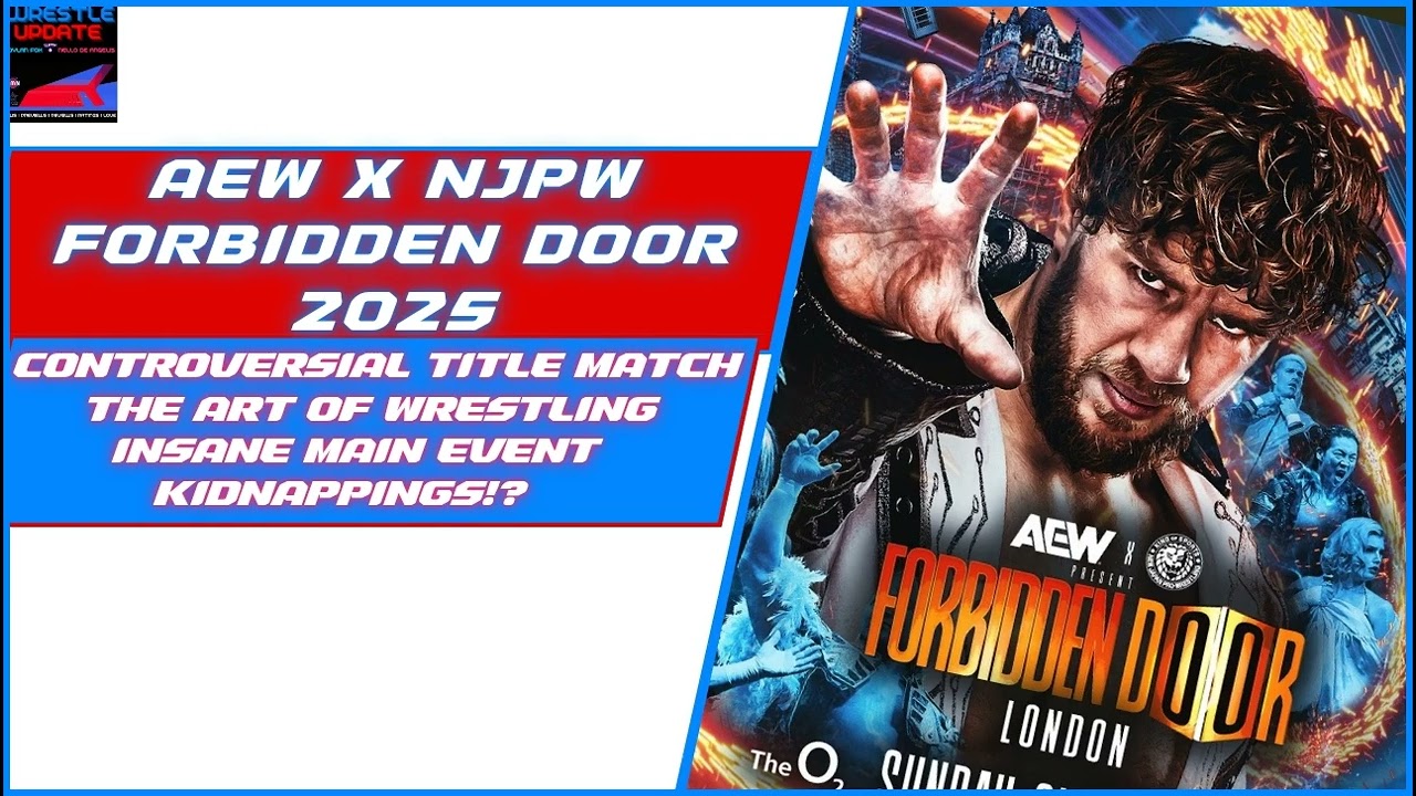 Wrestle Update #60: AEW X NJPW Forbidden Door 2025 Review