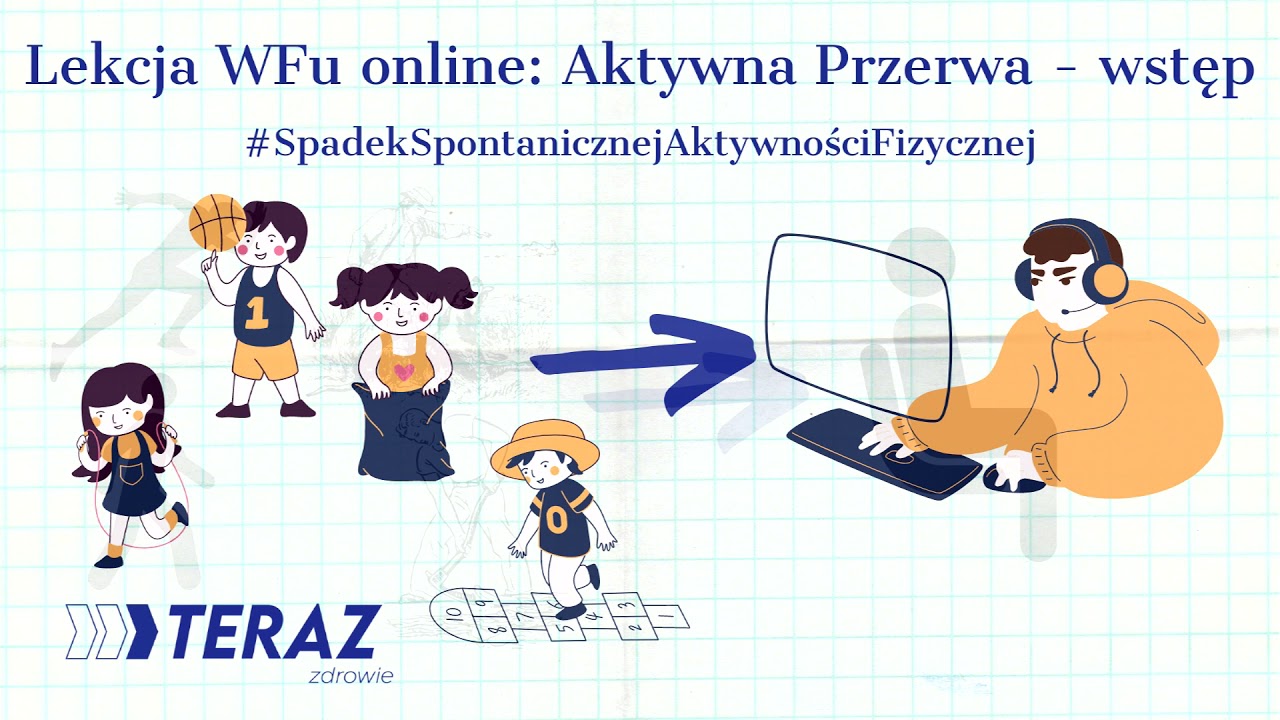 Lekcja WFu w domu: Aktywna Przerwa, wstęp - TEORIA
