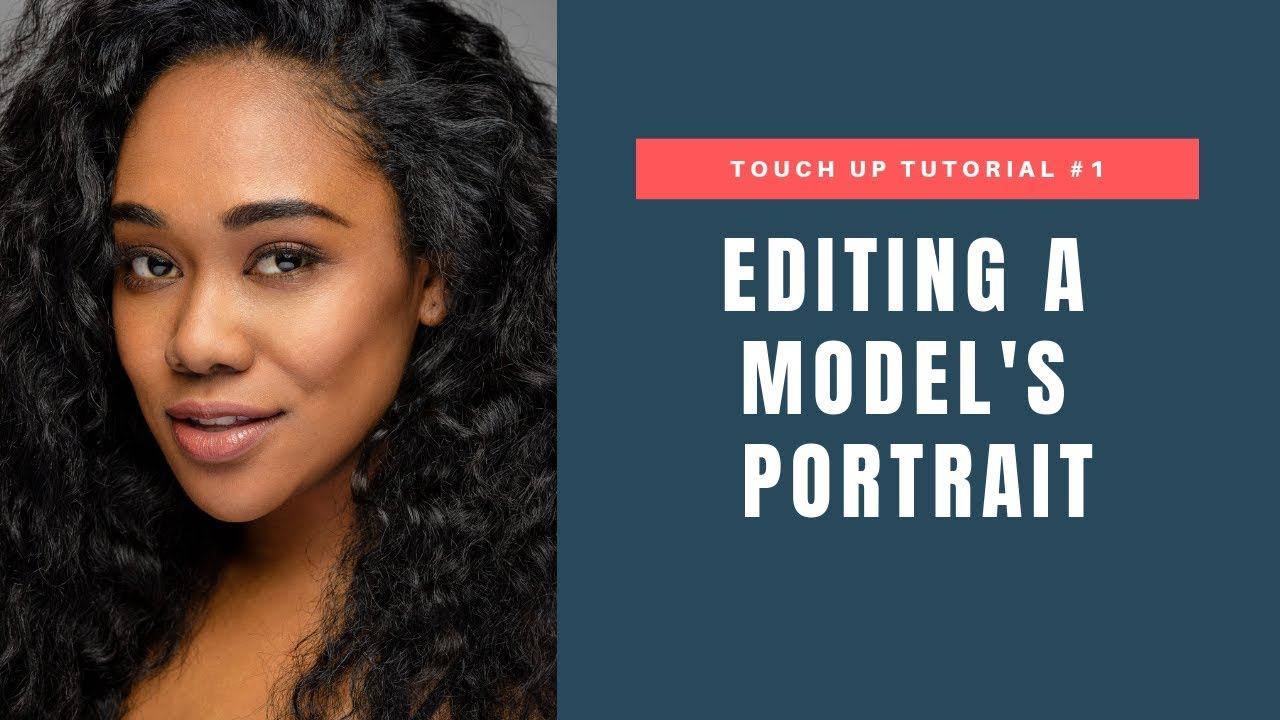 Touch Up Tutorial #1: Editing A Model's Portrait