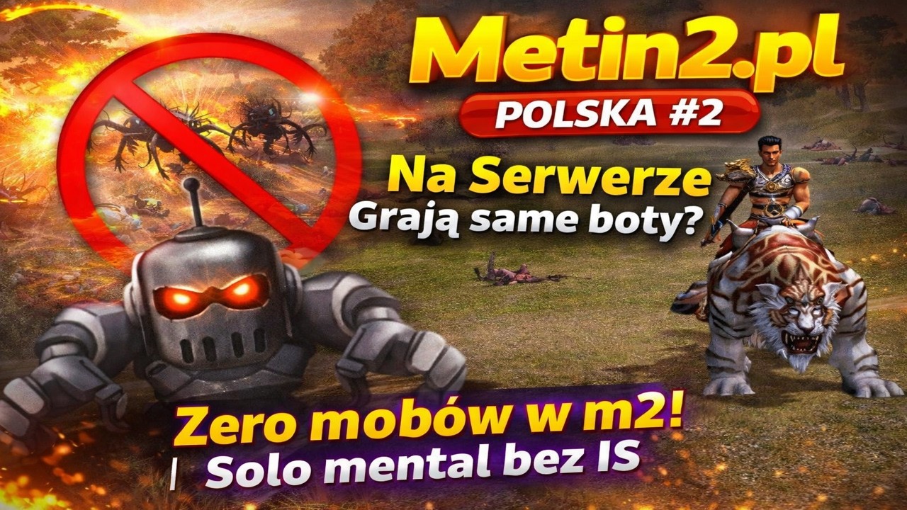 METIN2.PL POLSKA #2 - M2 SAME BOTY !? GDZIE GAMEFORGE ? JAK WBIĆ 30LV
