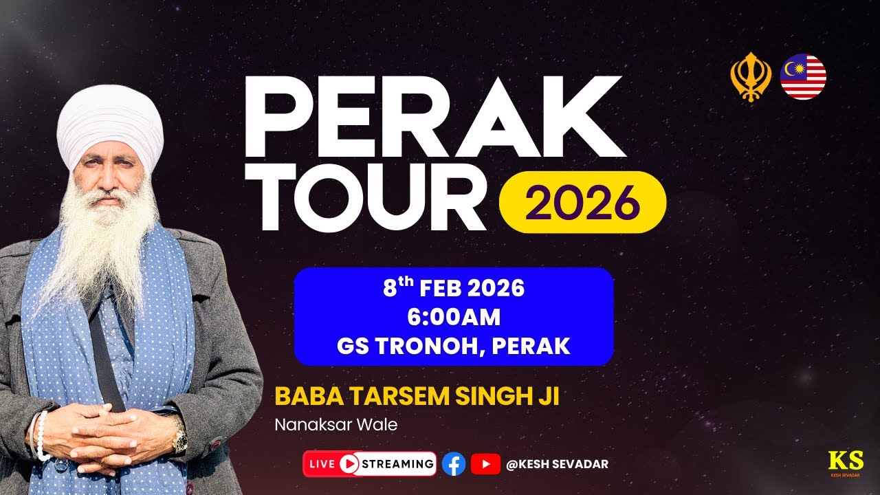 LIVE: Day 9 AM | Baba Tarsem Singh Ji - Nanaksar Wale | Perak Tour 2026 | GS Tronoh, Perak