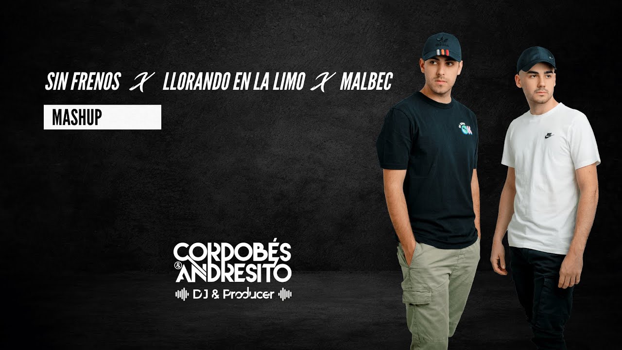 Sin frenos X Llorando en la Limo X Malbec (Cordobés & Andresito MASHUP)