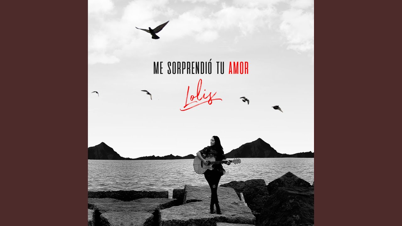 Me Sorprendió Tu Amor